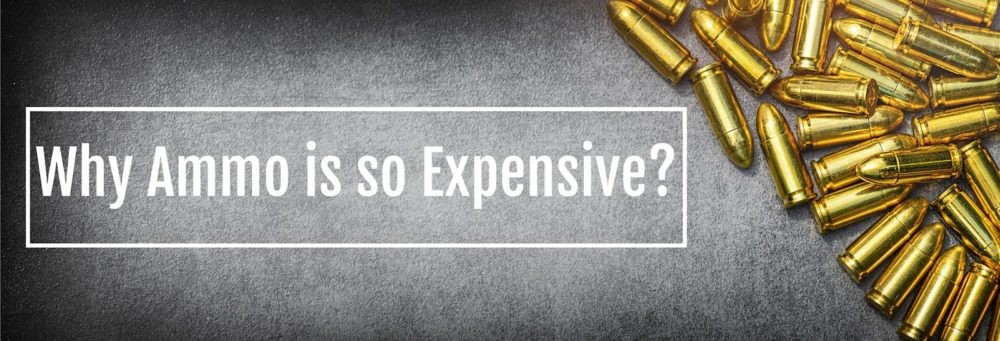 why is ammo so expensive